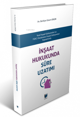 İnşaat Hukukunda Süre Uzatımı