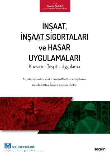 İnşaat, İnşaat Sigortaları ve Hasar Uygulamaları;Kavram – Tespit – Uyg