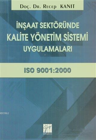 İnşaat Sektöründe Kalite Yönetim Sistemi Uygulamaları