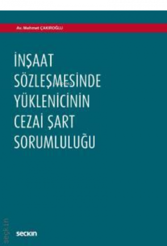 İnşaat Sözleşmesinde Yüklenicinin Cezai Şart Sorumluluğu