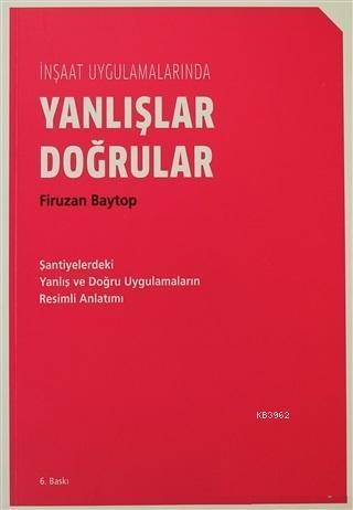 İnşaat Uygulamalarında Yanlışlar Doğrular