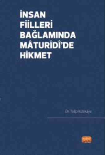 İnsan Fiilleri Bağlamında Mâturîdî’de Hikmet