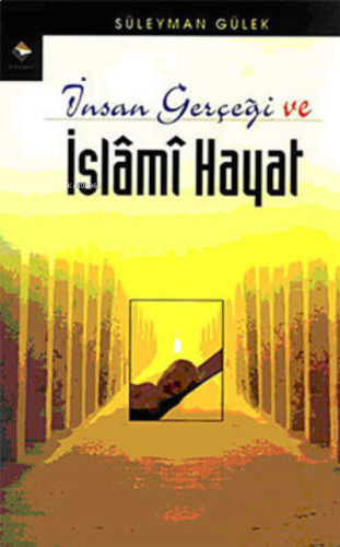 İnsan Gerçeği ve İslami Hayat