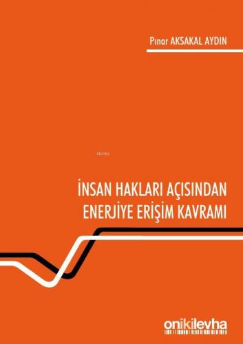 İnsan Hakları Açısından Enerjiye Erişim Kavramı