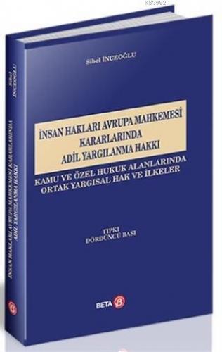 İnsan Hakları Avrupa Mahkemesi Kararlarında Adil Yargılanma Hakkı