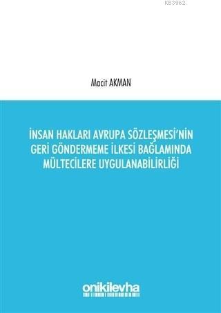 İnsan Hakları Avrupa Sözleşmesi'nin Geri Göndermeme İlkesi Bağlamında 