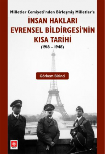 İnsan Hakları Evrensel Bildirgesinin Kısa Tarihi ( 1918 - 1948 )