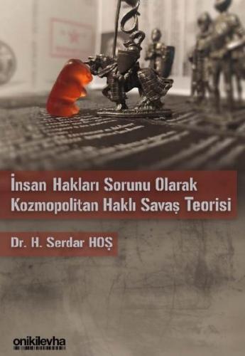 İnsan Hakları Sorunu Olarak Kozmopolitan Haklı Savaş Teorisi