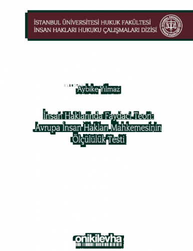 İnsan Haklarında Faydacı Teori: Avrupa İnsan Hakları Mahkemesi'nin Ölç