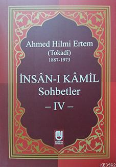 İnsân-ı Kâmil Sohbetler IV