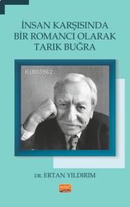 İnsan Karşısında Bir Romancı Olarak Tarık Buğra