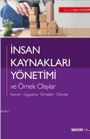 İnsan Kaynakları Yönetimi ve Örnek Olaylar