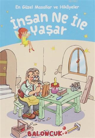 İnsan Ne ile Yaşar - En Güzel Masallar ve Hikayeler