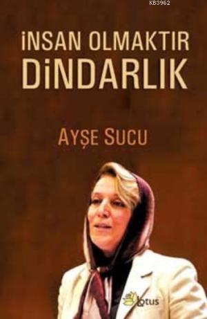 İnsan Olmaktır Dindarlık