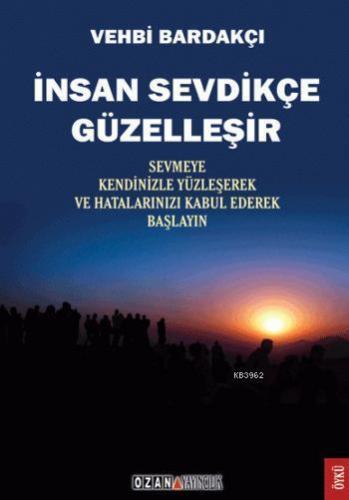 İnsan Sevdikçe Güzelleşir