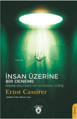 İnsan Üzerine Bir Deneme;İnsan Kültürü Felsefesine Giriş