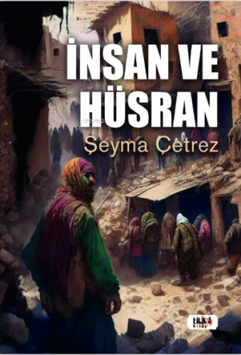 İnsan ve Hüsran