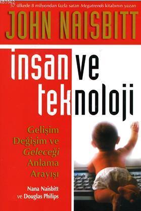 İnsan ve Teknoloji; Gelişim, Değişim ve Geleceği Anlama Arayışı