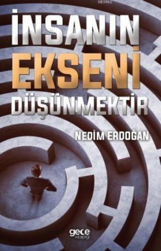 İnsanın Ekseni Düşünmektir