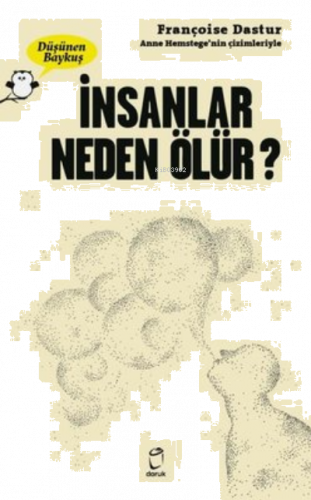 İnsanlar Neden Ölür ? - Düşünen Baykuş