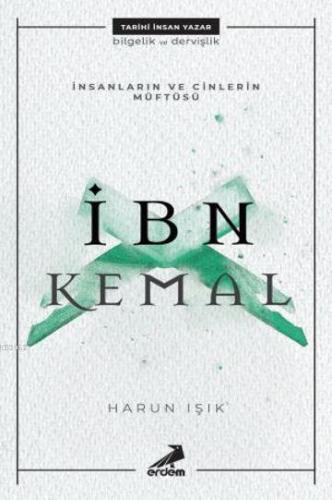 İnsanların ve Cinlerin Müftüsü : İbn Kemal