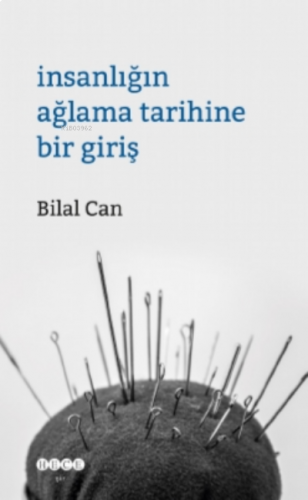 İnsanlığın Ağlama Tarihine Bir Giriş