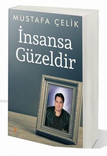 İnsansa Güzeldir