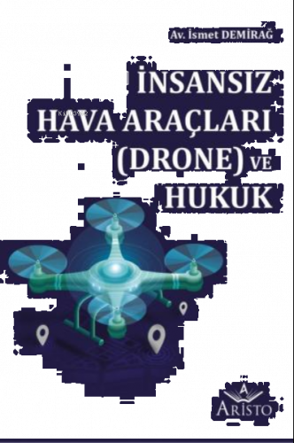 İnsansız Hava Araçları (Drone) ve Hukuk