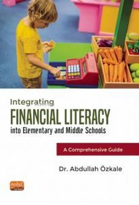 Integrating Financial Literacy into Elementary and Middle Schools: A C