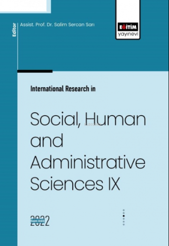 International Research in Social, Human and Administrative Sciences IX