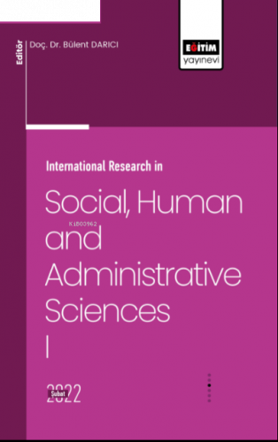 Internatıonal Research in Socıal Humanıtıes and Admınıstratıve I