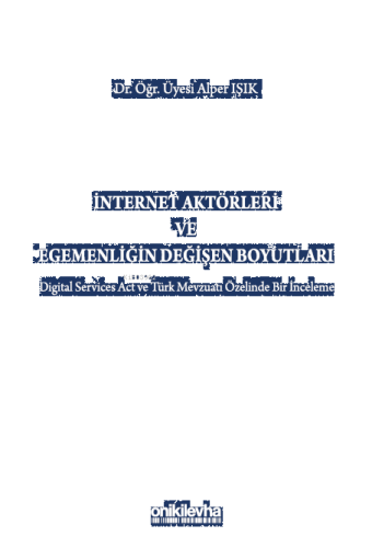 İnternet Aktörleri ve Egemenliğin Değişen Boyutları