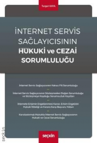 İnternet Servis Sağlayıcısının Hukuki ve Cezai Sorumluluğu