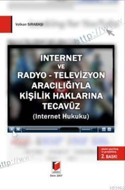 İnternet ve Radyo - Televizyon Aracılığıyla Kişilik Haklarına Tecavüz