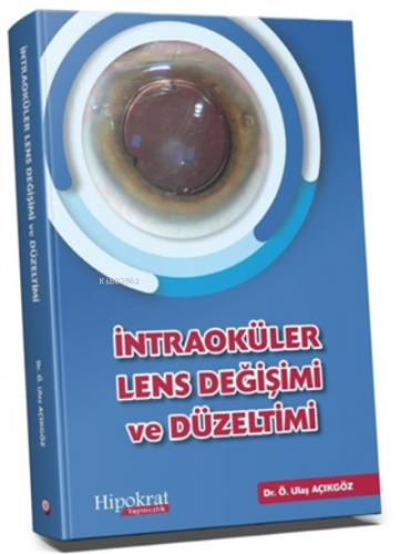 İntraoküler Lens Değişimi ve Düzeltimi