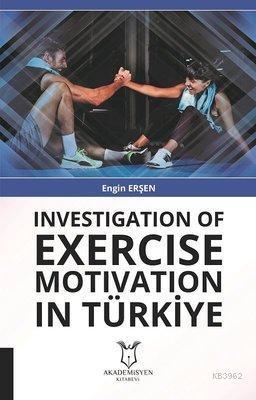 Investigation Of Exercise Motivation In Türkiye