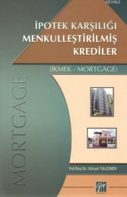 İpotek Karşılığı Menkulleştirilmiş Krediler Mortgage