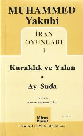 İran Oyunları 1: Kuraklık ve Yalan - Ay Suda