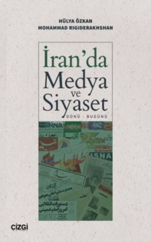 İran'da Medya ve Siyaset (Dünü – Bugünü)