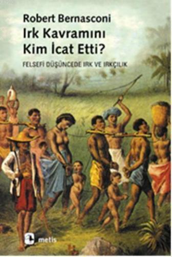 Irk Kavramını Kim İcat Etti?