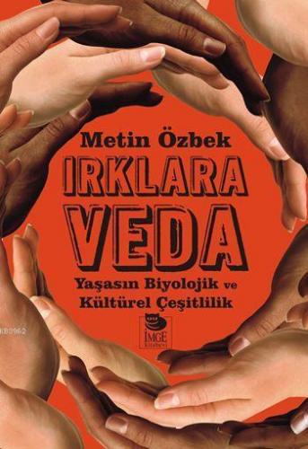 Irklara Veda - Yaşasın Biyolojik ve Kültürel Çeşitlilik