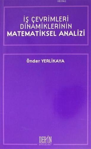 İş Çevrimleri Dinamiklerinin Matematiksel Analizi