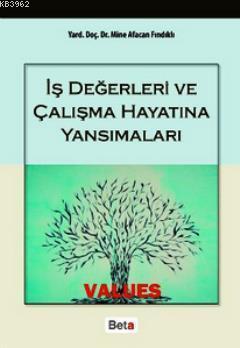 İş Değerleri ve Çalışma Hayatına Yansımaları