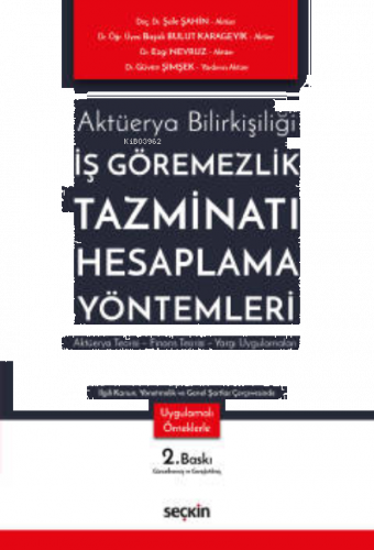 İş Görememezlik Tazminatı Hesaplama Yöntemleri;Aktüerya Teorisi – Fina