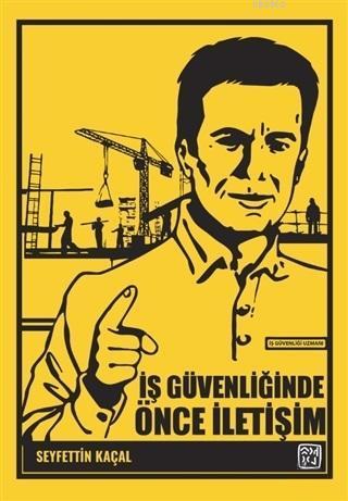 İş Güvenliğinde Önce İletişim