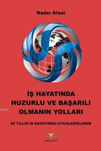 İş Hayatında Huzurlu ve Başarılı Olmanın Yolları