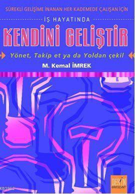 İş Hayatında Kendini Geliştir - Yönet, Takip Et ya da Yoldan Çekil