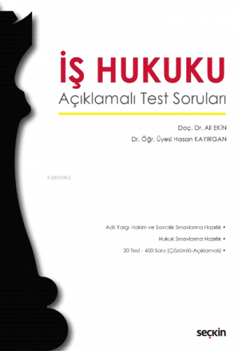 İş Hukuku;Açıklamalı Test Soruları