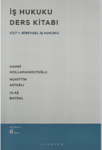 İş Hukuku Ders Kitabı Cilt 1: Bireysel İş Hukuku