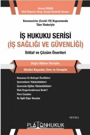 İş Hukuku Serisi İş Sağlığı ve Güvenliği